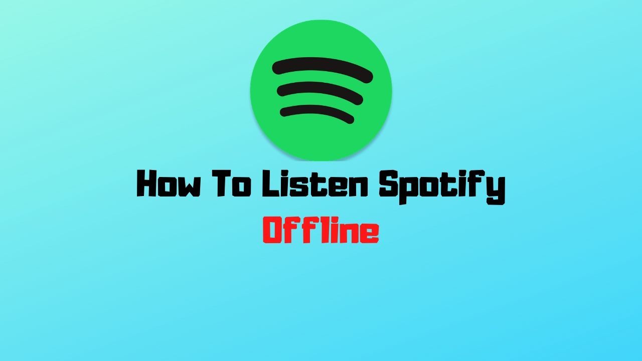 How To Listen To Spotify Offline | Listen Spotify Without Internet