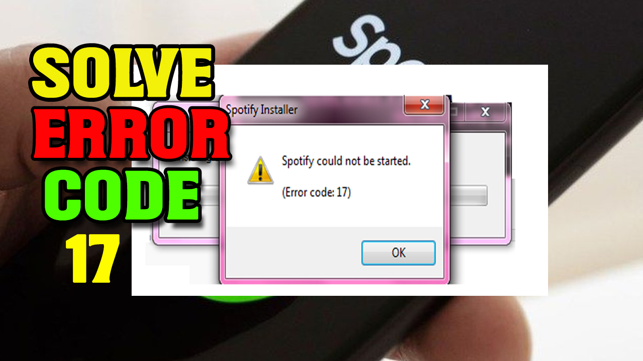 Spotify Error Code 17